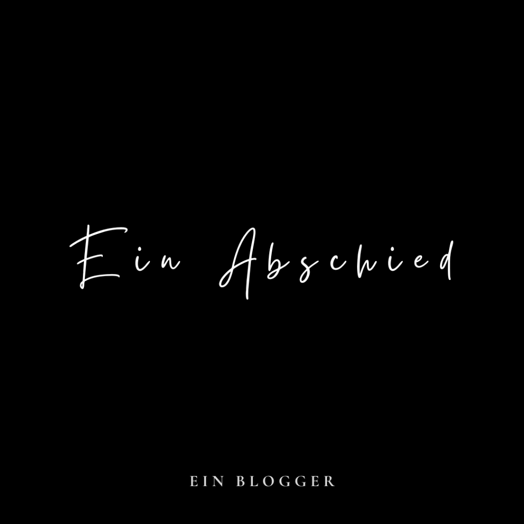 Ein Abschied